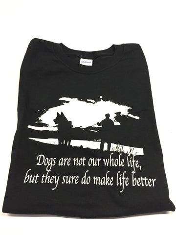 "Dogs Make Life Better" T-Shirt | WetNose Supplies